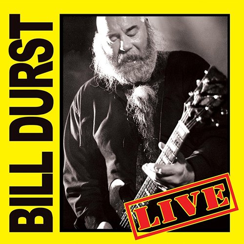 Bill Durst - Bill Durst Live (2012) FLAC