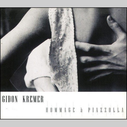 Gidon Kremer - Hommage A Piazzolla (1996)