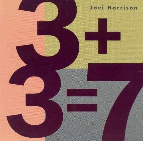 Joel Harrison - 3 + 3 = 7 (1996)