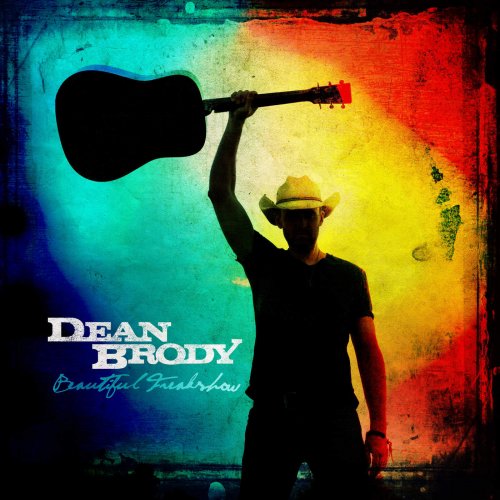 Dean Brody - Beautiful Freakshow (2016)
