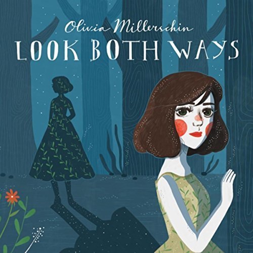 Olivia Millerschin - Look Both Ways (2016)