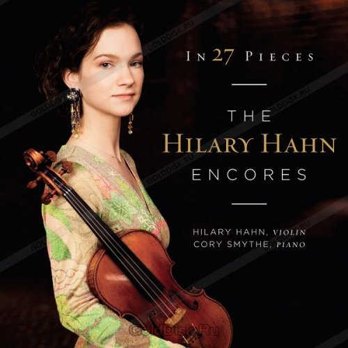 Hilary Hahn – In 27 Pieces: the Hilary Hahn Encores (2013)