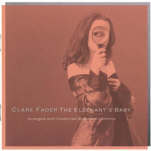 Clare Fader - The Elephants Baby (2000)