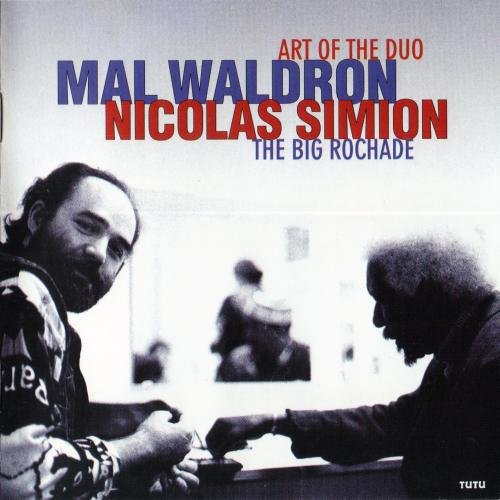 Mal Waldron & Nicolas Simion - Art of the Duo: The Big Rochade (1995)