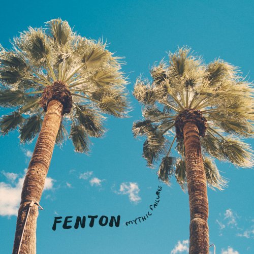 Fenton - Mythic Failures (2016)