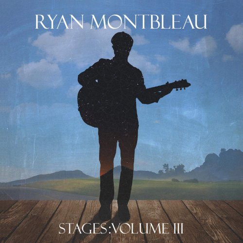 Ryan Montbleau - Stages: Vol. III (2016)