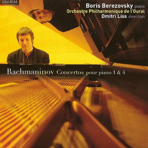 Boris Berezovsky, Dmitry Liss - Rachmaninov - Piano Concertos No. 1 & No. 4 (2006)