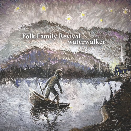 Folk Family Revival - Water Walker (2015)