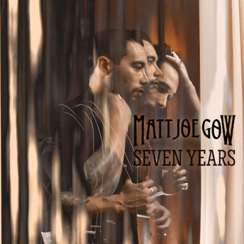 Matt Joe Gow - Seven Years (2016)