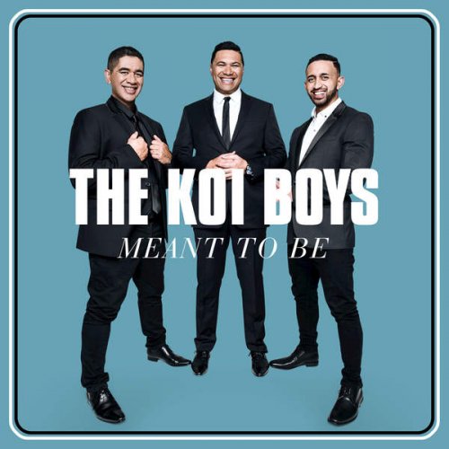 The Koi Boys - Meant To Be (2016)