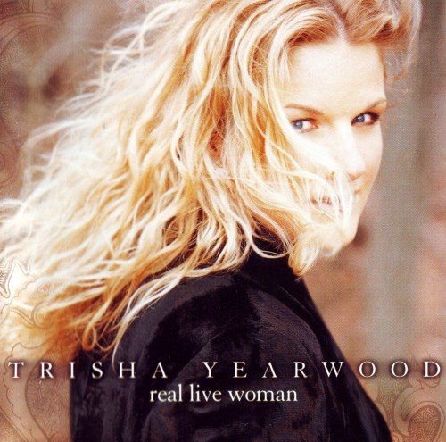 Trisha Yearwood - Real Live Woman (2000)