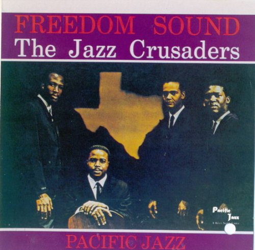 The Jazz Crusaders - Freedom Sound (1961)