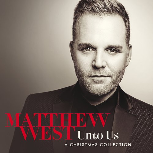 Matthew West - Unto Us: A Christmas Collection (2016)