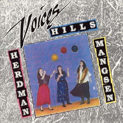 Anne Hills & Cindy Mangsen & Priscilla Herdman - Voices (1990)