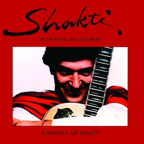 Shakti with John McLaughlin - A Handful of Beauty (1977)
