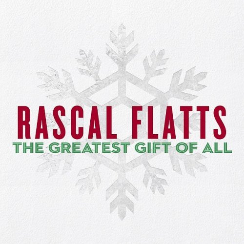 Rascal Flatts - The Greatest Gift Of All (2016) FLAC