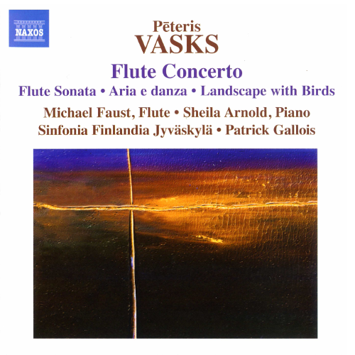 Michael Faust, Sheila Arnold, Sinfonia Finlandia Jyväskylä, Patrick Gallois - Peteris Vasks - Flute Concerto, Flute Sonata, Aria e danza, Landscape with Birds (2013)