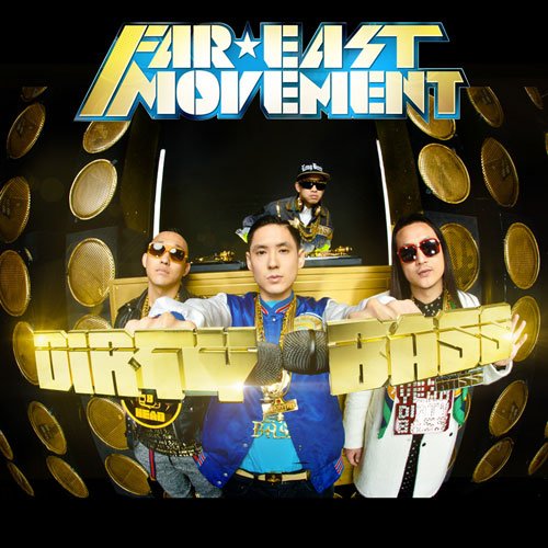 Far East Movement - Dirty Bass (2012)