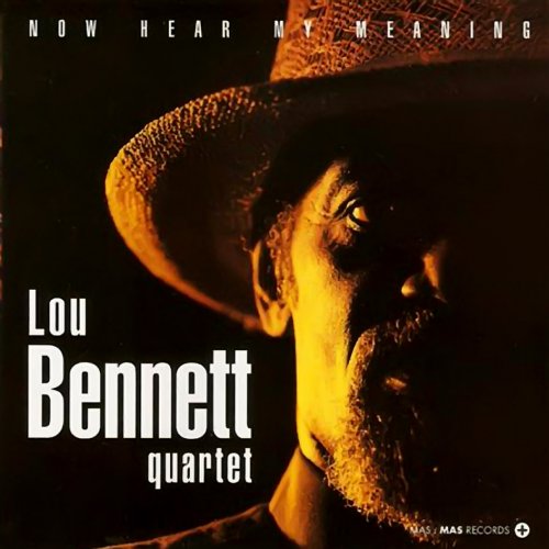 Lou Bennett - Now Hear My Meaning (1992)