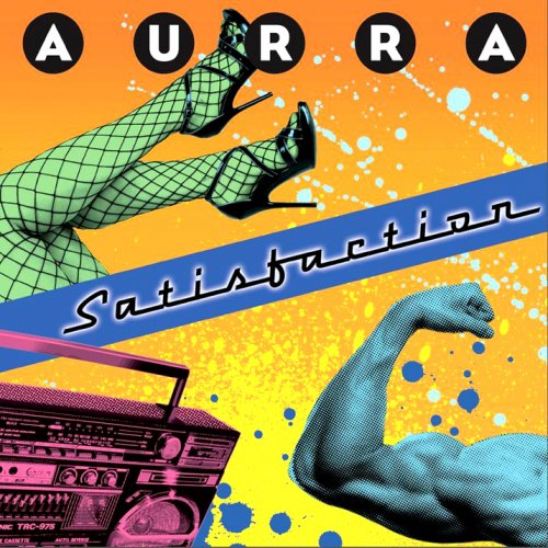 Aurra - Satisfaction (2013)