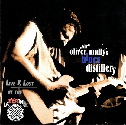 ''Sir''Oliver Mally's Blues Distillery - Live & Lost At The Labyrinth (1999)