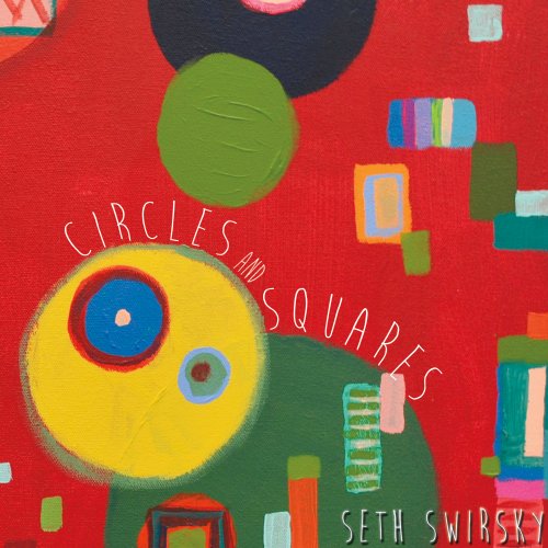 Seth Swirsky - Circles and Squares (2016)