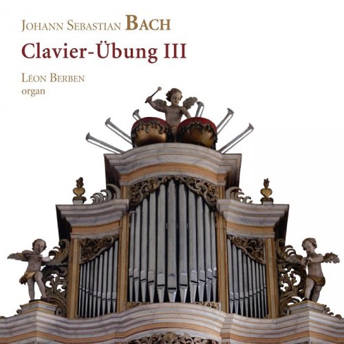 Leon Berben - Johann Sebastian Bach: Clavier-Übung III (2014) [HDTracks]