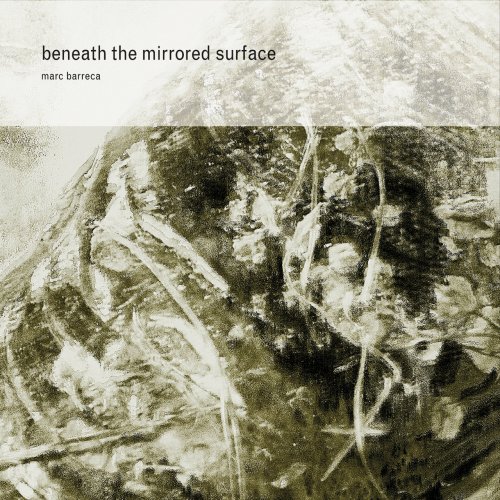 Marc Barreca - Beneath the Mirrored Surface (2015)