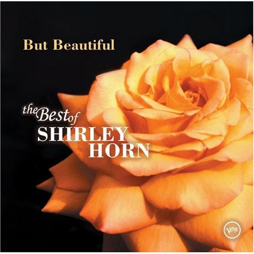Shirley Horn - But Beautiful: The Best Of Shirley Horn (2005)
