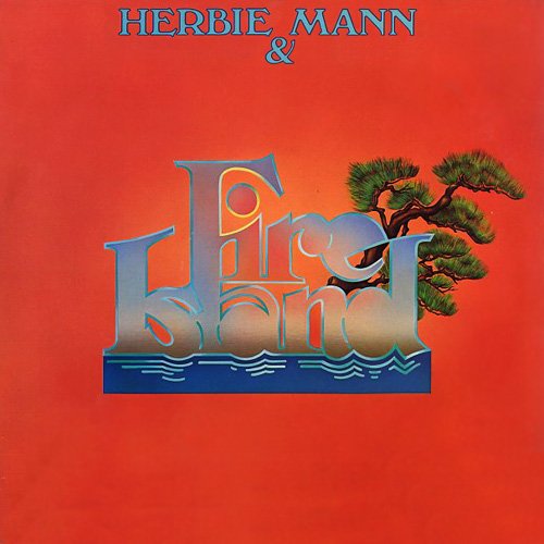 Herbie Mann – Herbie Mann & Fire Island (1977)