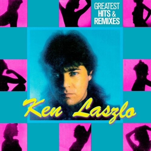 Ken Laszlo - Greatest Hits & Remixes (2015) [Reissue 2016]