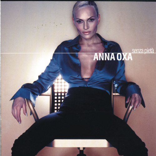 Anna Oxa - Senza Pieta (1999)