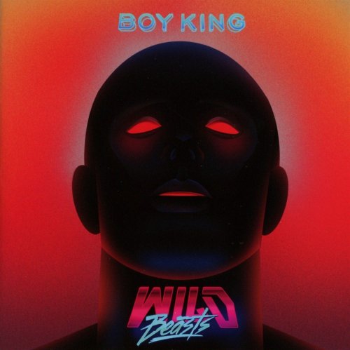 Wild Beasts - Boy King (Deluxe Edition) (2016)