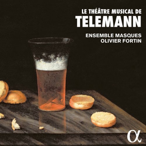Ensemble Masques, Olivier Fortin - Le théâtre musical de Telemann (2016)