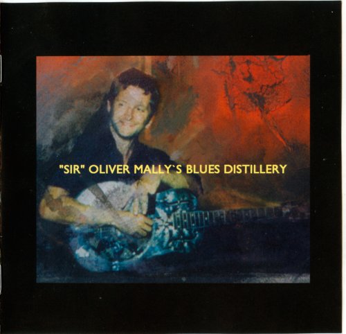 ''Sir''Oliver Mally's Blues Distillery - Bulletproof (2001)