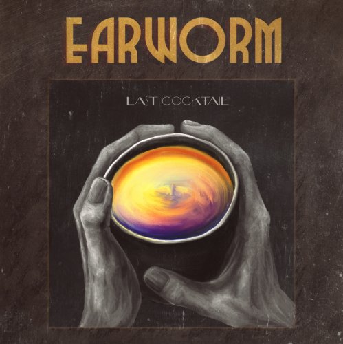 Earworm - Last Cocktail (2016)
