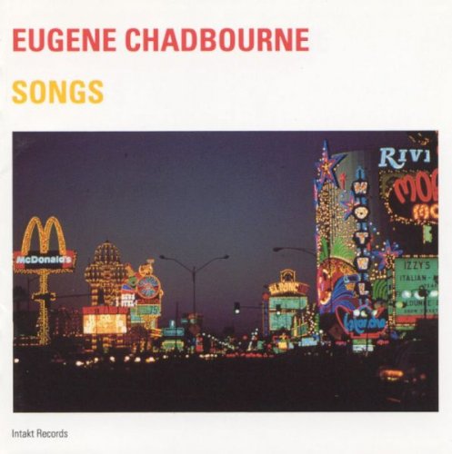 Eugene Chadbourne - Songs (1992)