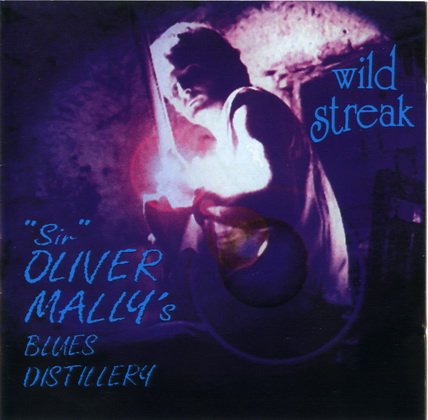 ''Sir''Oliver Mally's Blues Distillery - Wild Streak (1996)