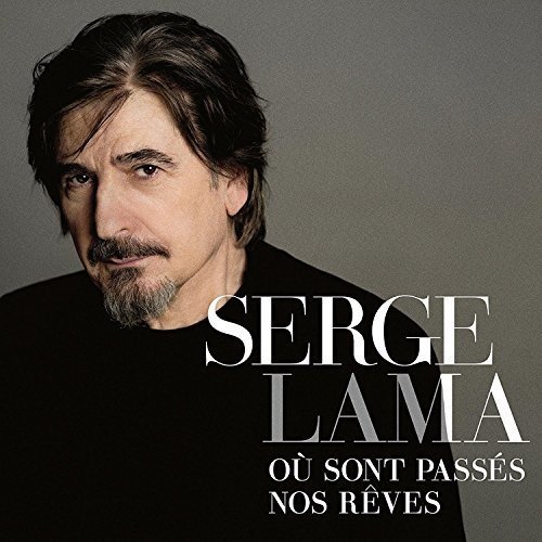 Serge Lama - Ou Sont Passes Nos Reves (2016)