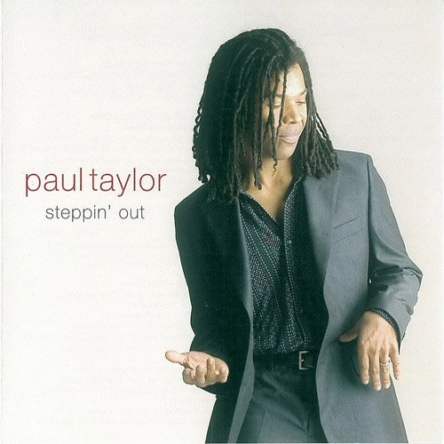 Paul Taylor - Steppin' Out (2003)