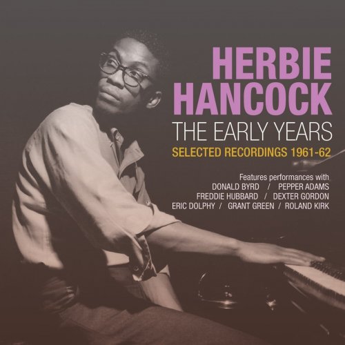 Herbie Hancock - The Early Years: Selected Recordings 1961-62 (2016)