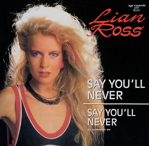 Lian Ross - Say You'll Never (1985) Vinyl, 12"
