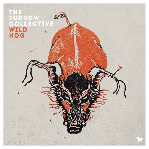 The Furrow Collective - Wild Hog (2016)