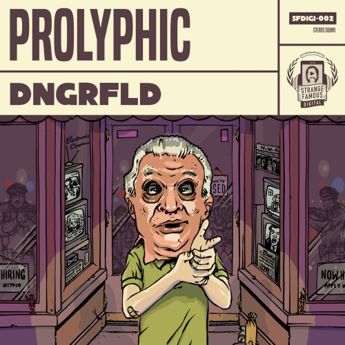 Prolyphic - DNGRFLD (2016)