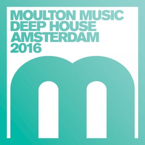 VA - Moulton: Deep House Amsterdam 2016 (2016)
