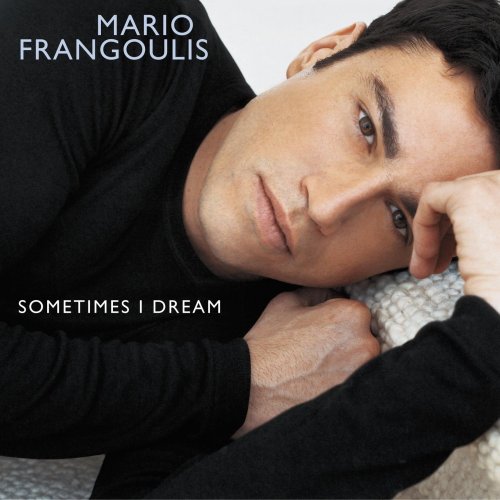 Mario Frangoulis - Sometimes I Dream (2002)