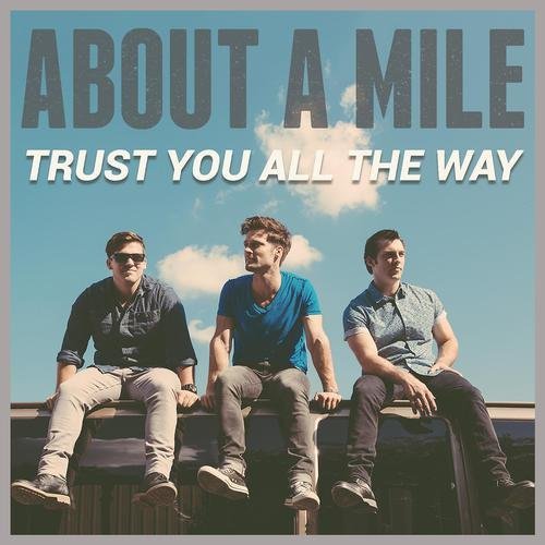 About A Mile - Trust You All The Way (2016) FLAC