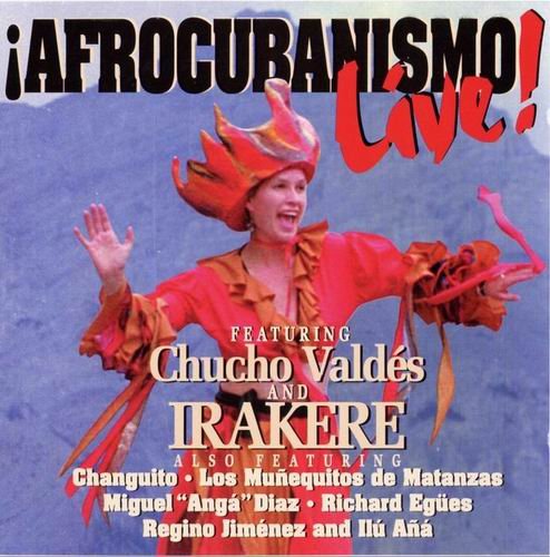 Chucho Valdes & Irakere - Afrocubanismo Live (1996)