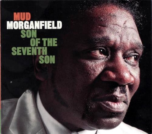Mud Morganfield - Son of the Seventh Son (2012)