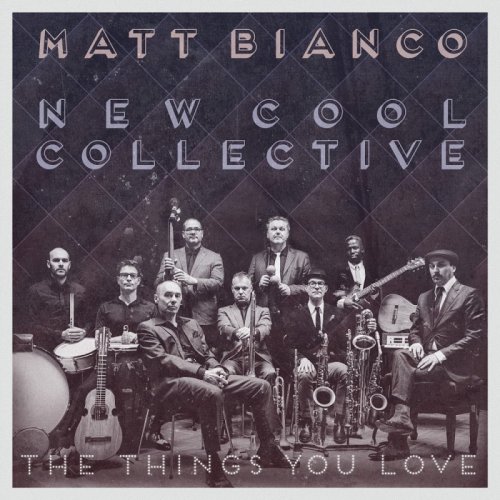 Matt Bianco New & Cool Collective - The Things You Love (Bonus Tracks) (2016)